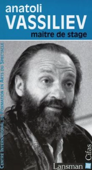 Anatoli Vassiliev, maître de stage : à propos de Bal masqué de Mikhaïl Lermontov - Anatoli Vassiliev