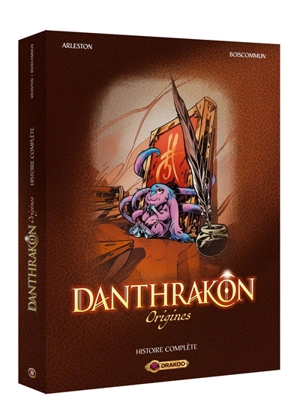 Danthrakon : origines : histoire complète - Christophe Arleston