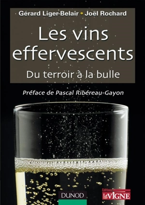 Les vins effervescents : du terroir à la bulle - Gérard Liger-Belair