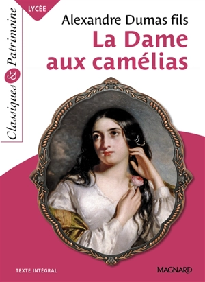 La dame aux camélias : texte intégral - Alexandre Dumas