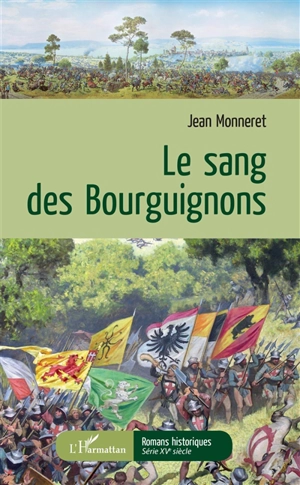 Le sang des Bourguignons - Jean Monneret