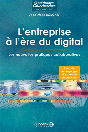 L'entreprise à l'ère du digital : les nouvelles pratiques collaboratives - Jean-Pierre Bouchez