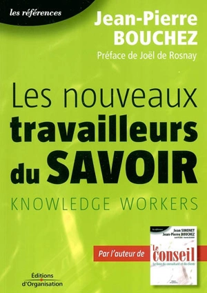 Les nouveaux travailleurs du savoir : knowledge workers - Jean-Pierre Bouchez