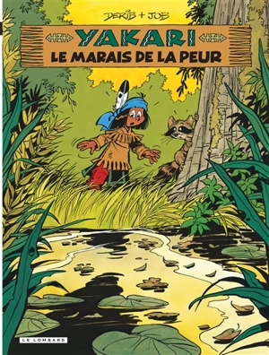 Yakari. Vol. 33. Le marais de la peur - Derib