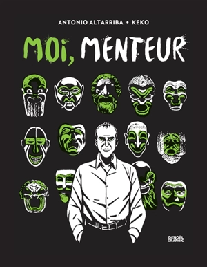 Moi, menteur - Antonio Altarriba