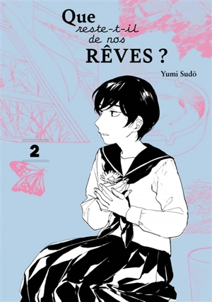 Que reste-t-il de nos rêves ?. Vol. 2 - Yumi Sudo