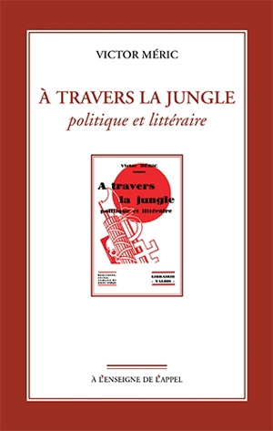 A travers la jungle politique et littéraire - Victor Méric