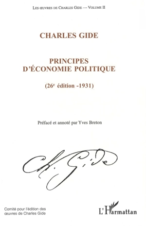 Les oeuvres de Charles Gide. Vol. 2. Principes d'économie politique : 1931 (26e édition) - Charles Gide