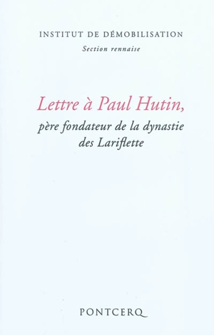 Lettre à Paul Hutin : père fondateur de la dynastie des Lariflette - Institut de démobilisation. Section rennaise