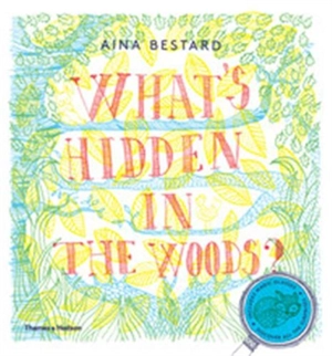 What´s Hidden in the Woods ? - Aina Bestard