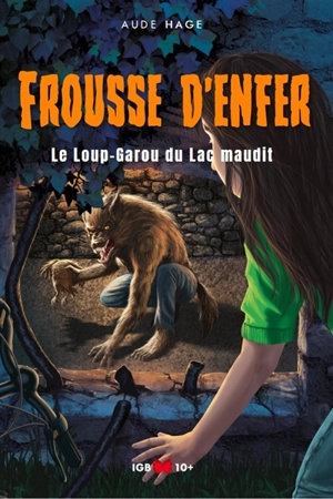 Le loup-garou du lac maudit - Aude Hage