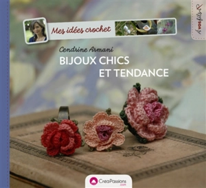 Mes idées crochet : bijoux chics et tendance - Cendrine Armani