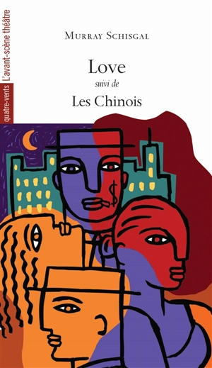 Love. Les Chinois - Murray Schisgal