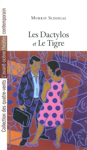 Les dactylos. Le Tigre - Murray Schisgal