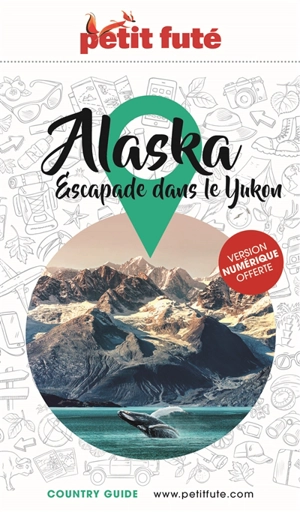 Alaska : escapade dans le Yukon - Dominique Auzias