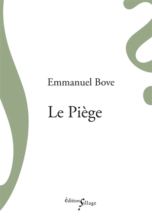 Le piège - Emmanuel Bove