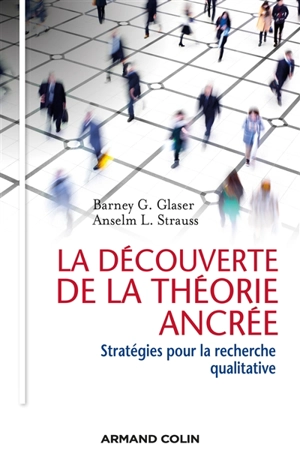 La découverte de la théorie ancrée : stratégies pour la recherche qualitative - Barney G. Glaser