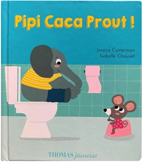 Pipi caca prout ! - Jessica Cymerman