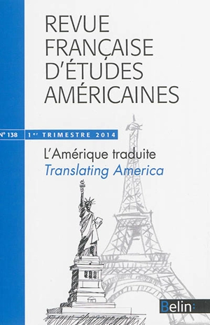 Revue française d'études américaines, n° 138. L'Amérique traduite. Translating America