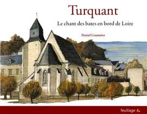 Turquant : le chant des bates en bord de Loire - Daniel Couturier