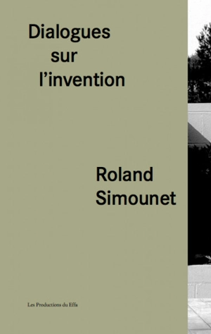 Dialogues sur l'invention - Roland Simounet