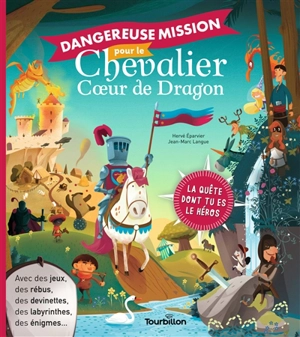 Dangereuse mission pour le chevalier Coeur de Dragon - Hervé Eparvier