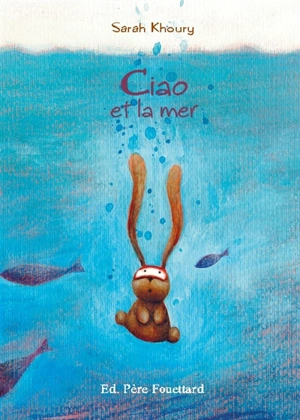 Ciao et la mer - Sarah Khoury