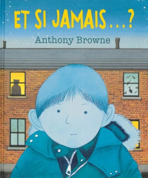 Et si jamais...? - Anthony Browne