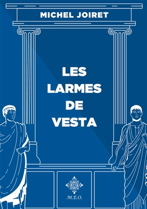 Les larmes de Vesta - Michel Joiret