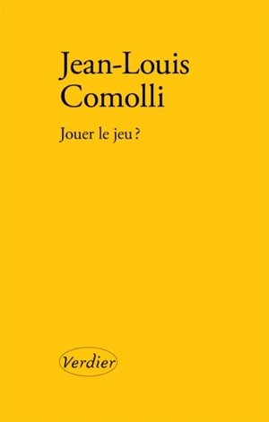 Jouer le jeu ? - Jean-Louis Comolli