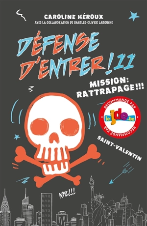 Défense d'entrer !. Vol. 11. Mission : rattrapage !!! - Caroline Héroux