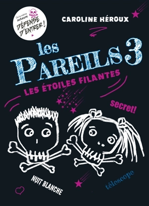 Les pareils. Vol. 3. Les étoiles filantes - Caroline Héroux