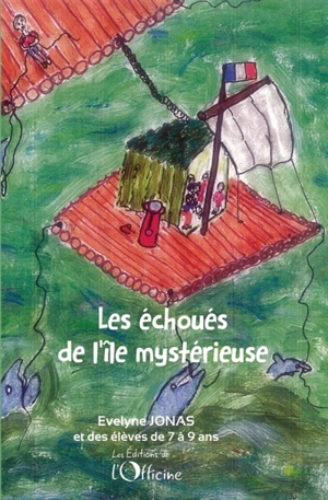 Les échoués de l'île mystérieuse - Evelyne Jonas