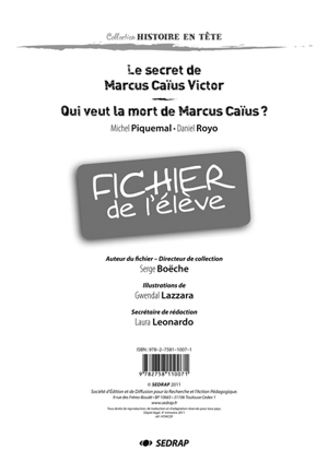 Le secret de Marcus Caïus Victor, Michel Piquemal et Daniel Royo : fichier de l'élève. Qui veut la mort de Marcus Caïus ?, Michel Piquemal et Daniel Royo : fichier de l'élève - Serge Boëche