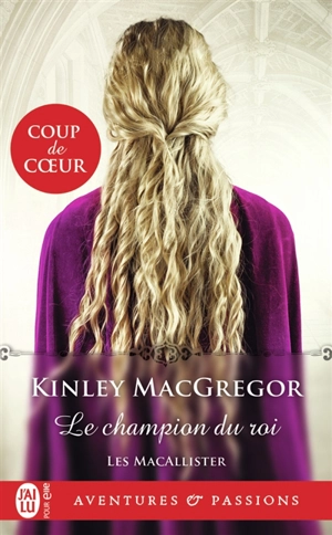 Les MacAllister. Vol. 5. Le champion du roi - Kinley McGregor