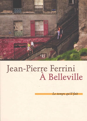 A Belleville - Jean-Pierre Ferrini