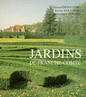 Jardins de Franche-Comté - Gérard Desnoyers