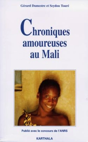 Chroniques amoureuses au Mali - Gérard Dumestre