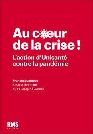 Au coeur de la crise ! : l'action d'Unisanté contre la pandémie - Francesca Sacco