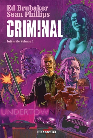 Criminal : intégrale. Vol. 1 - Ed Brubaker