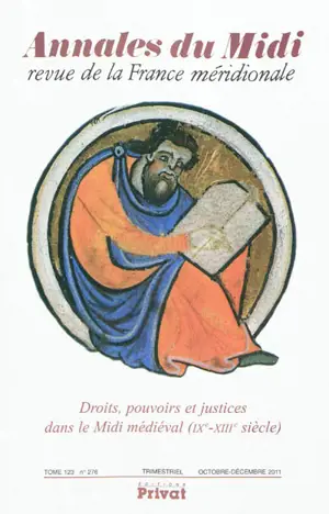 Annales du Midi, n° 276. Droits, pouvoirs et justices dans le Midi médiéval (IXe-XIIIe siècle)