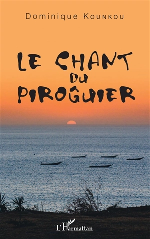 Le chant du piroguier - Dominique Kounkou