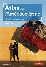 Atlas de l'Amérique latine : polarisation politique et crises - Olivier Dabène