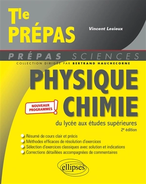 Physique chimie, du lycée aux études supérieures : terminale prépas : nouveaux programmes - Vincent Lesieux