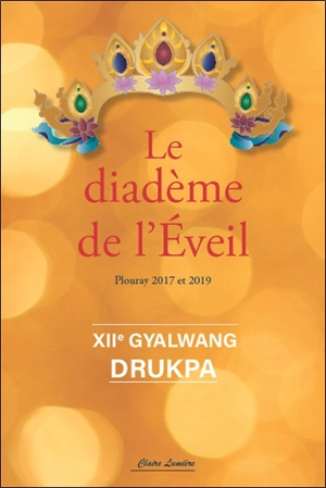 Le diadème de l'éveil : Plouray 2017 et 2019 - Gyalwang Drukpa 12