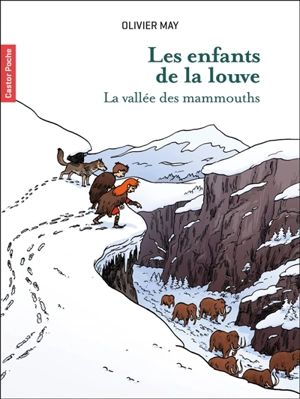 Les enfants de la louve. Vol. 3. La vallée des mammouths - Olivier May