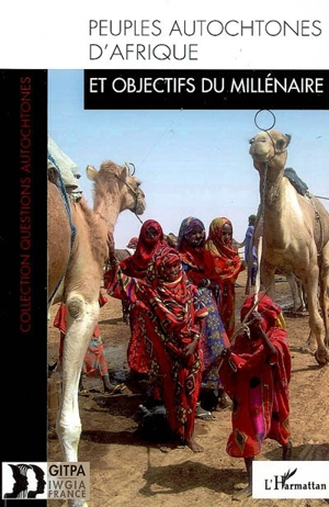 Peuples autochtones d'Afrique : et objectifs du millénaire - Groupe international de travail pour les peuples autochtones