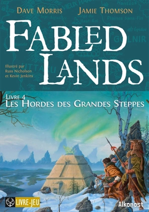 Fabled lands. Vol. 4. Les hordes des grandes steppes - Dave Morris