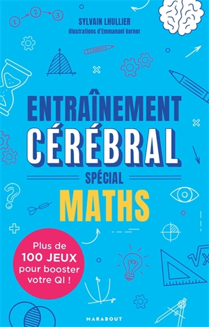 Entraînement cérébral : spécial maths - Sylvain Lhullier