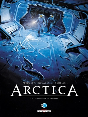 Arctica. Vol. 7. Le messager du cosmos - Daniel Pecqueur